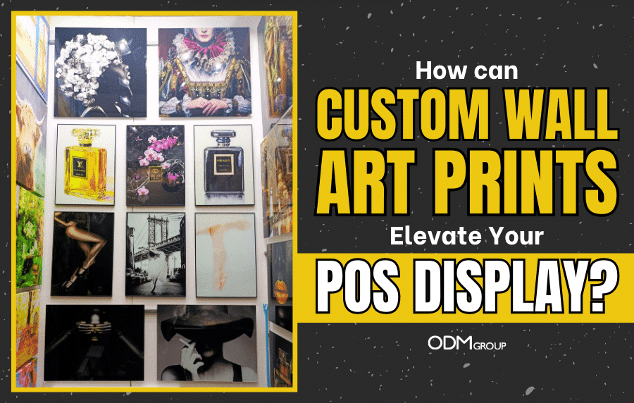 Custom Wall Art Prints: Delight Customers w/ Creative POS Display